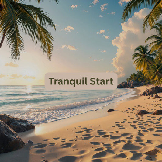 Tranquil Start